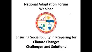 Ensuring Social Equity in Preparing for Climate Change: Challenges and Solutions