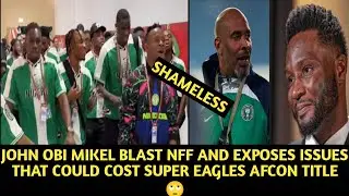 OBI MIKEL BLAST NFF & EXPOSED WHAT COULD COST SUPER EAGLES AFCON TITLE 🙄