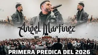 PROFETA ANGEL MARTINEZ | PRIMERA PREDICA DEL 2026
