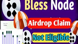 What Makes You NOT ELIGIBLE for Bless Node Airdrop Claim?