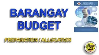 BARANGAY ANNUAL BUDGET | BUDGET PREPARATION | BUDGET ALLOCATION