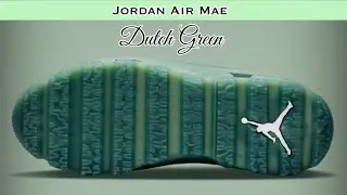 DUTCH GREEN 2021 Jordan Air Mae DETAILED LOOK