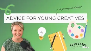 RAR #268: Advice to Young (And Young at Heart) Creatives