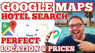 Google Maps Hotels - найдите идеальное расположение и цены