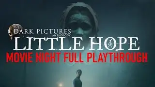 Little Hope | Movie Night Mode Coop Full Playthrough