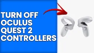 How To Turn Off Oculus Quest 2 Controllers (How To Disconnect/Disable Oculus Quest 2 Controllers)