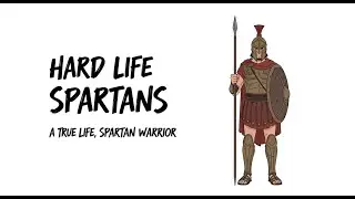 Life as a Spartan: Born to Suffer, Trained for War