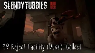 Slendytubbies 3 - Reject Facility (Dusk). Collect |39|