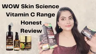 WOW Vitamin C products review /Get ready with me skincare / wow skin science skin care products