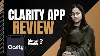 CLARITY APP - APP REVIEW - MENTAL HEALTH/ HOW TO USE CLARITY APP