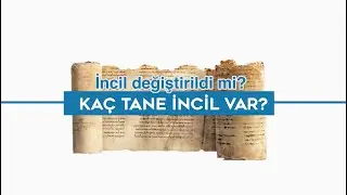 İncil değiştirildi mi? Kaç tane İncil var?