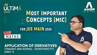 Application Of Derivatives (Part-1) | Most Important Concept for JEE Main 2024 | JEE Ultima Series