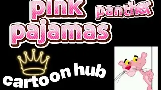 PINK PANTHER PAJAMAS [cartoon hub]