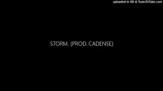 STORM. (PROD. CADENCE)