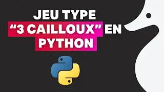 Jeu 3 cailloux en Python - Live Session - Saison 5 - Épisode 13