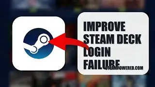 How To Improve Steam Deck Login Failure 2025 (QUICK FIX) (2026)