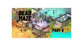 DEAD MAZE Part 6 No Commentary