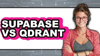 Supabase vs Qdrant - 2025 Comparison