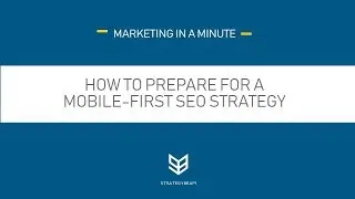 How To Prepare A Mobile-First SEO Strategy - Mobile SEO Guide