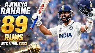 🔥 &ldquo;Ajinkya Rahane&rsquo;s 89 &ndash; A Lone Warrior in the WTC Final 2023&rdquo;