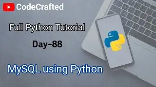 How to Connect MYSQL with Python || MYSQL programming in python || Day - 88