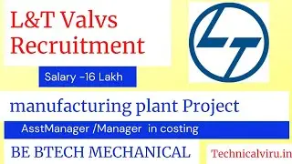 Larsen & Toubro Limited Hiring for Asst Manager /Manager -Costing II MECHANICAL II SALRY-18 LPA