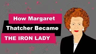 Margaret Thatcher Biography | Animated Video | THE IRON LADY