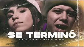 Dany Calvario - Se Terminó Ft. Santa Fe Klan (Video Oficial)