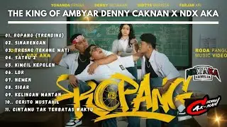 ROPANG (Roda Panguripan) - DENNY CAKNAN X NDX AKA FULL ALBUM TERBARU 2025