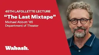 45th LaFollette Lecture: The Last Mixtape &ndash; Michael Abbott (01 Oct 2025)