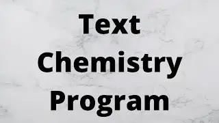 Text Chemistry Program