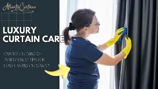 Luxury Curtain Care: Expert Tips to Keep Your Curtains Flawless!