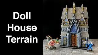 Doll House Terrain for your Tabletop Game