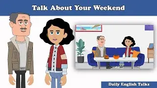 Talk About Your Weekend | English Conversation Practice for Daily Speaking