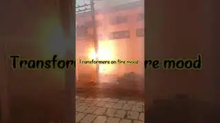 #fire💥@transformer catch fire💥💥.