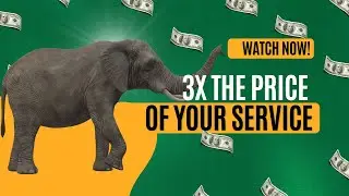 How to Charge 3X Higher Prices for Your Services