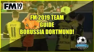 FM19 Borussia Dortmund Team & Tactics Guide - Football Manager 2019