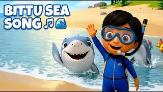 Bittu Sea Song 🌊🐟 | Fun Underwater Adventure for Kids | Learn Fish Names & Ocean Fun