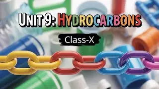 Class 10 Chemistry Unit 9: Hydrocarbons &ndash; Complete Chapter Overview (FBISE)