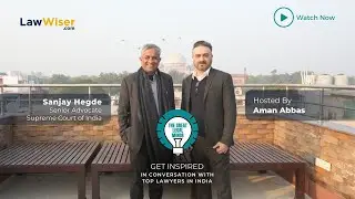 The Great Legal Minds Show | Sanjay Hegde | Part 1 | LawWiser