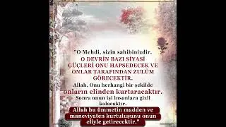 ALLAH, &Uuml;MMETİN KURTULUŞUNU HZ. MEHDİ'NİN ELİYLE GETİRECEK