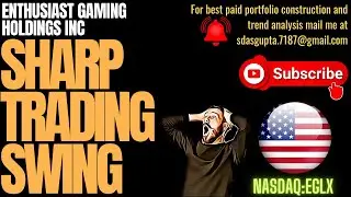 ENTHUSIAST GAMING HOLDINGS INC SHARP TRADING SWING | IS EGLX A BUY | EGLX STOCK FORECAST
