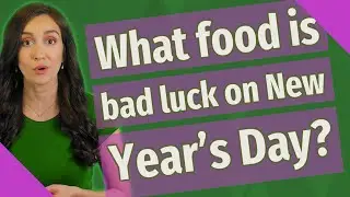 What food is bad luck on New Year's Day?
