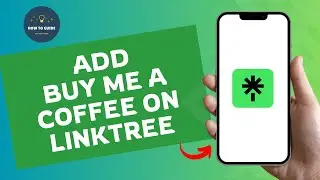 How to Add Buy Me A Coffee on Linktree (2024) | Linktree Tutorial
