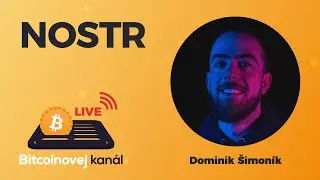 🔴Co je NOSTR? | HOST: Dominik &Scaron;imon&iacute;k