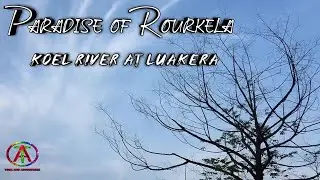 Rourkela Paradise Trip || Luakera Vlog || Tumkela