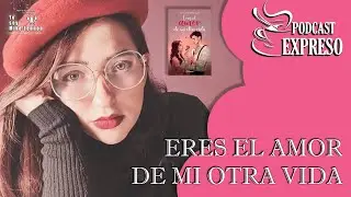 Yo soy Mike Lennon Ep. 75: Eres el amor de mi otra vida Ft. Gilraen Eärfalas (Podcast Expreso)
