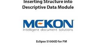 01 Eclipse S1000D FM: Inserting a Heading, Title and Paragraph in a Descriptive Data Module