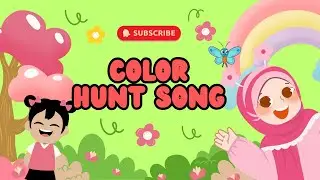 Color Hunt Song | Find the Colors Around You | Colors Song for Children | Learn Colors
