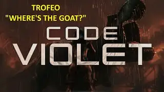 GUIDA AL TROFEO WHERE'S THE GOAT ? CODE VIOLET